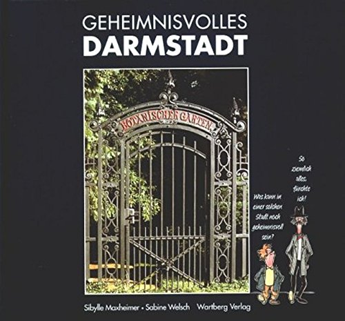 Geheimnisvolles Darmstadt - Maxheimer, Sibylle / Welsch, Sabine