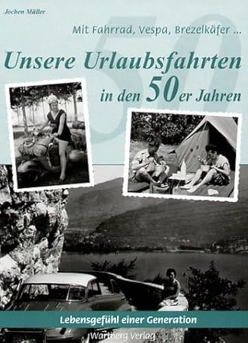 Unsere Urlaubsfahrten in den 50er Jahren