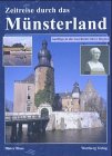 Beispielbild fr Zeitreise durch das Mnsterland : Ausflge in die Geschichte Ihrer Region. zum Verkauf von BBB-Internetbuchantiquariat