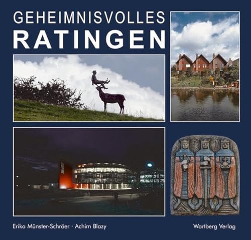 Geheimnisvolles Ratingen. - Münster-Schröer, Erika und Achim Blazy