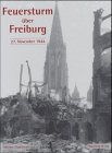 9783831313358: Feuersturm ber Freiburg - 27.November 1944