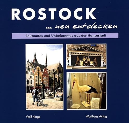Stock image for Rostock neu entdecken. Bekanntes und Unbekanntes aus der Hansestadt for sale by medimops