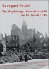 Beispielbild fr Die Magdeburger Schreckensnacht am 16. Januar 1945. Deutsche Stdte im Bombenkrieg zum Verkauf von medimops