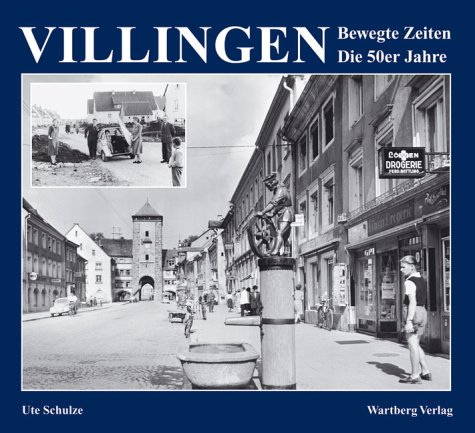 9783831314010: Villingen - Bewegte Zeiten. Die 50er Jahre