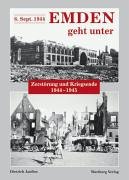 9783831314119: 6. Sept. 1944 Emden geht unter: Zerstrung und Kriegsende 1944-1945