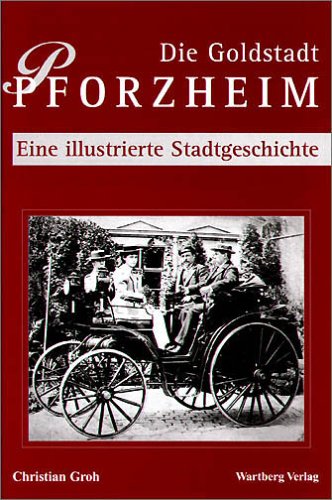 9783831315147: Geschichte der Stadt Pforzheim. Eine illustrierte Stadtgeschichte