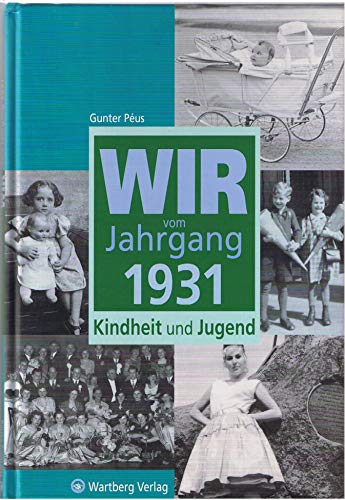 Stock image for Wir vom Jahrgang 1931 - Kindheit und Jugend for sale by PRIMOBUCH