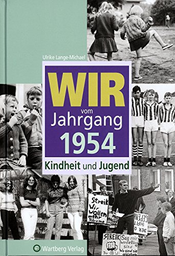 Beispielbild fr Wir vom Jahrgang 1954: Kindheit und Jugend zum Verkauf von medimops