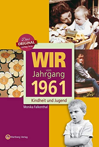 Stock image for Wir vom Jahrgang 1961: Kindheit und Jugend for sale by medimops