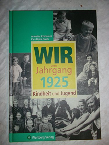 9783831316250: Wir vom Jahrgang 1925 - Kindheit und Jugend