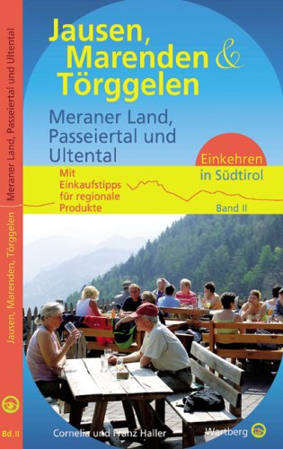 Beispielbild fr Jausen, Marenden und Trggelen - Meraner Land, Passeiertal und Ultental zum Verkauf von GF Books, Inc.