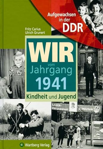 Beispielbild fr Aufgewachsen in der DDR - Wir vom Jahrgang 1941 - Kindheit und Jugend zum Verkauf von medimops