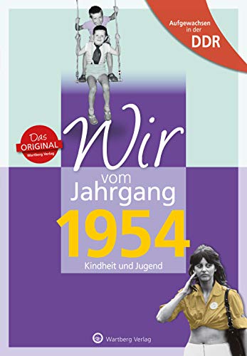 Beispielbild fr Aufgewachsen in der DDR - Wir vom Jahrgang 1954 - Kindheit und Jugend zum Verkauf von medimops