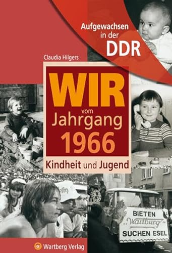 Beispielbild fr Aufgewachsen in der DDR -Wir vom Jahrgang 1966 - Kindheit und Jugend zum Verkauf von medimops