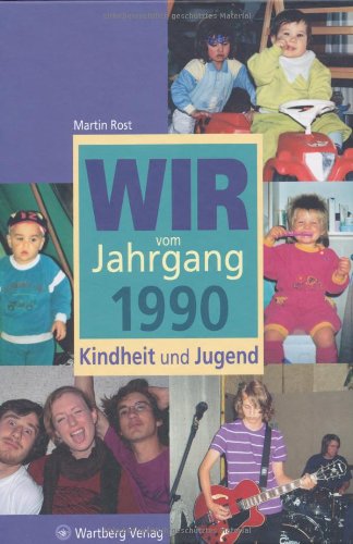 9783831317905: Wir vom Jahrgang 1990 Kindheit und Jugend