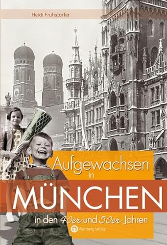 Stock image for Aufgewachsen in Mnchen in den 40er und 50er Jahren -Language: german for sale by GreatBookPrices