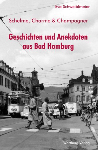 9783831319084: Geschichten und Anekdoten aus Bad Homburg: Schelme, Charme & Champagner
