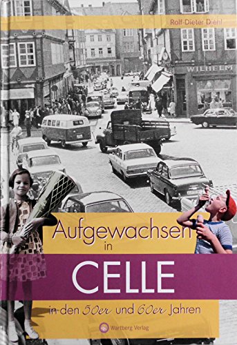 Beispielbild fr Aufgewachsen in Celle in den 50er und 60er Jahren zum Verkauf von medimops