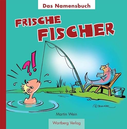 Beispielbild fr Frische Fischer - Das Namensbuch: Deutschlands hufigste Familiennamen zum Verkauf von medimops