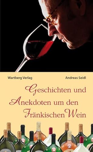 Stock image for Geschichten und Anekdoten vom Fränkischen Wein for sale by ThriftBooks-Dallas