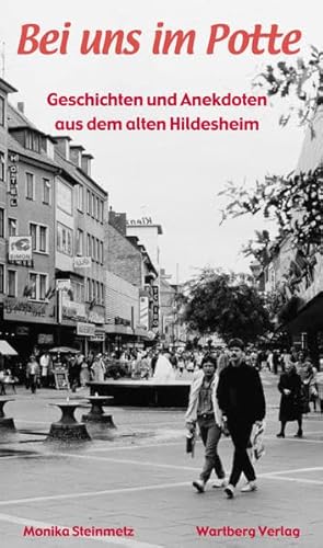 9783831320714: Bei uns im Potte. Geschichten und Anekdoten aus dem alten Hildesheim