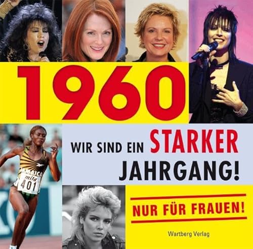 9783831321780: 1960 - Wir sind ein starker Jahrgang - Nur fr Frauen!