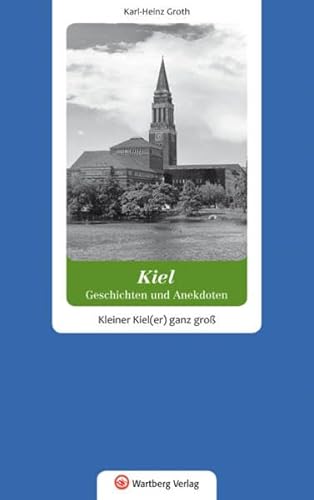 Beispielbild fr Kiel - Geschichten und Anekdoten: Kleiner Kiel(er) ganz gro zum Verkauf von medimops