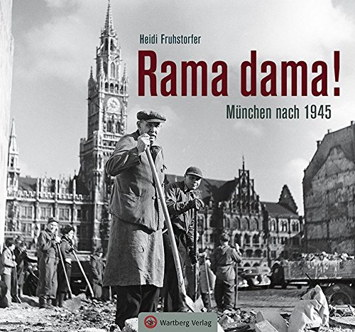 Stock image for Rama dama! Mnchen nach 1945 for sale by Blackwell's