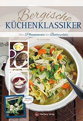 Stock image for Bergische Kchenklassiker - Von Pfannenwatz bis Butterplatz for sale by medimops