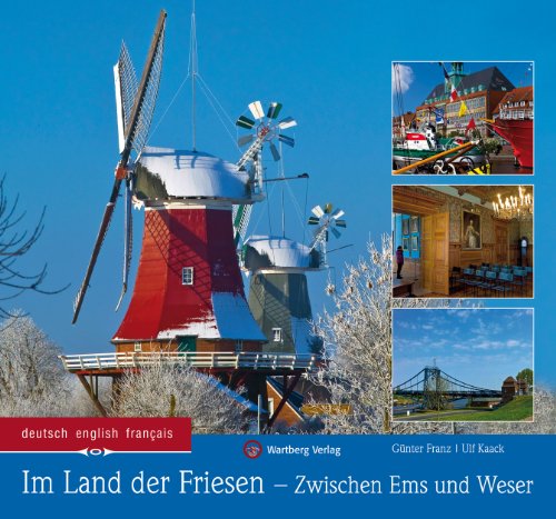Stock image for Im Land der Friesen - Zwischen Ems und Weser: Ein Bildband in Farbe for sale by medimops