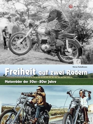 9783831325207: Freiheit auf zwei Rdern - Motorrder der 50er - 80er Jahre