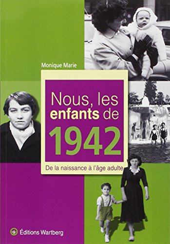 9783831325429: Nous, les enfants de 1942: De la naissance  l'ge adulte