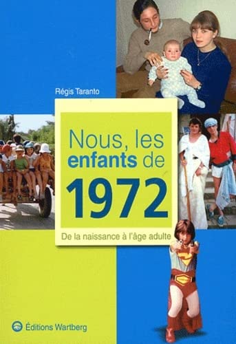 9783831325726: NOUS, LES ENFANTS DE 1972