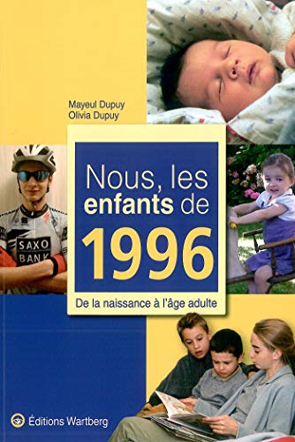 Beispielbild fr NOUS, LES ENFANTS DE 1996: De la naissance  l'âge adulte zum Verkauf von WorldofBooks