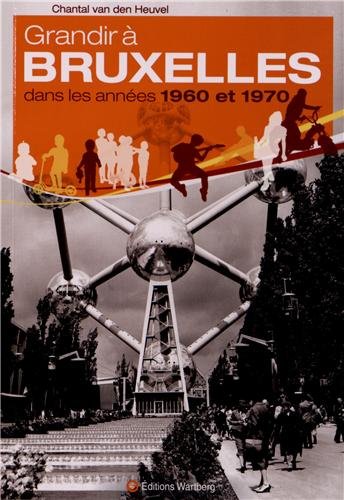 Imagen de archivo de Grandir  Bruxelles dans les annes 1960 et 1970 a la venta por Ammareal