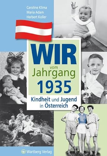 Stock image for Kindheit und Jugend in sterreich: Wir vom Jahrgang 1935 for sale by Revaluation Books