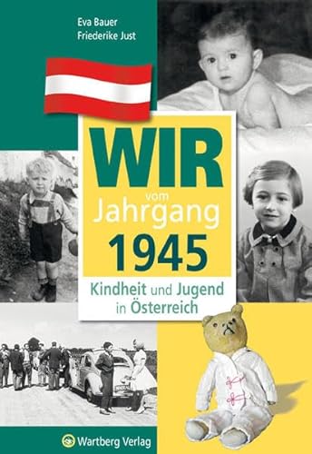 Beispielbild fr Kindheit und Jugend in sterreich: Wir vom Jahrgang 1945 zum Verkauf von GF Books, Inc.