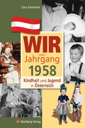 9783831326587: Wir vom Jahrgang 1958 - Kindheit und Jugend in sterreich