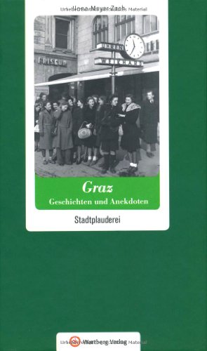 Beispielbild fr Graz - Geschichten und Anekdoten. Stadtplauderei zum Verkauf von medimops
