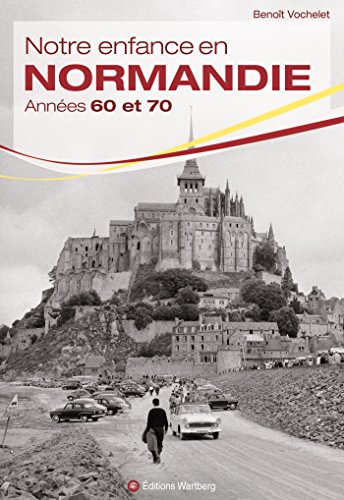 Stock image for notre enfance en Normandie dans les annes 60 et 70 for sale by Chapitre.com : livres et presse ancienne
