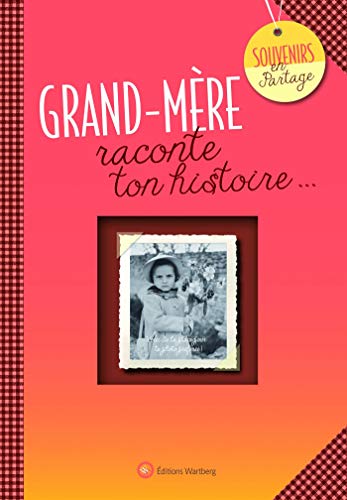 9783831327928: GRAND-MERE, RACONTE TON HISTOIRE: Album  remplir et  offrir. Un cadeau original pour votre grand-mre