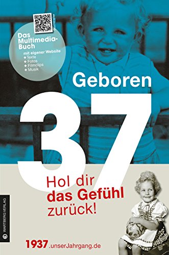 Stock image for Geboren 1937 - Hol dir das Gefhl zurck! (Geboren 19xx - Hol dir das Gefhl zurck!) for sale by medimops