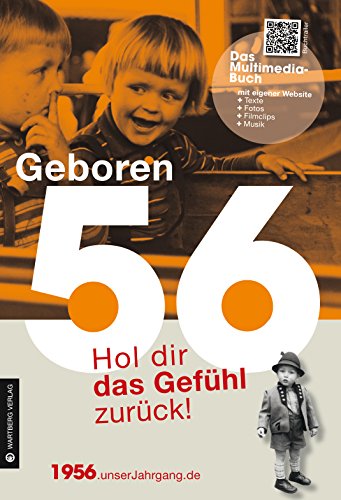 Beispielbild fr Geboren 1956 - Das Multimedia Buch: Hol dir das Gefhl zurck! (Geboren 19xx - Hol dir das Gefhl zurck!) zum Verkauf von medimops