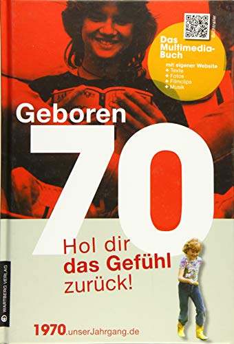 Beispielbild fr Geboren 70 - Das Multimedia Buch: Hol dir das Gefhl zurck! zum Verkauf von medimops