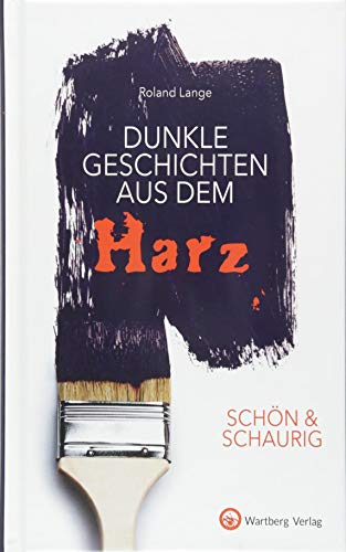 Imagen de archivo de SCHN & SCHAURIG - Dunkle Geschichten aus dem Harz -Language: german a la venta por GreatBookPrices