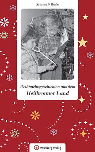 Imagen de archivo de Weihnachtsgeschichten aus dem Heilbronner Land a la venta por medimops