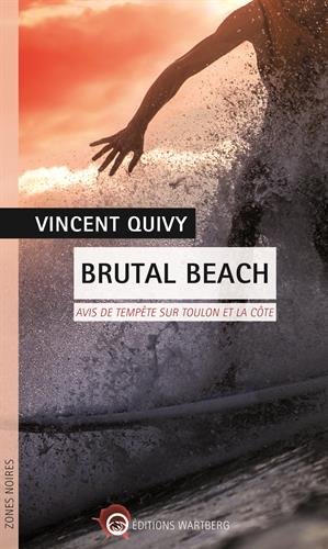 Beispielbild fr Brutal Beach : Avis de tempte sur Toulon et la cte zum Verkauf von Ammareal