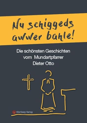 9783831329946: Die schnsten Geschichten von Mundartpfarrer Dieter Otto: Nu schiggeds awwer bahle!