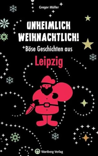 Stock image for Unheimlich weihnachtlich! Bse Geschichten aus Leipzig for sale by GreatBookPrices