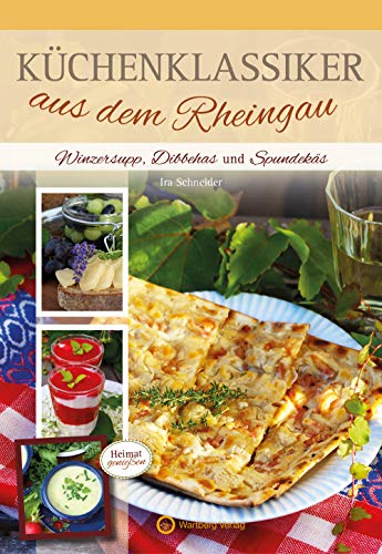 Stock image for Kchenklassiker aus dem Rheingau: Winzersupp, Dibbehas und Spundeks: Winzersupp, Dibbehas und Spundeks for sale by medimops